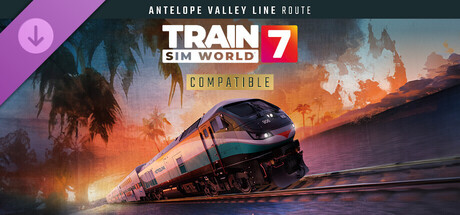 Train Sim World® 7: Antelope Valley Line: Los Angeles - Lancaster Route Add-On