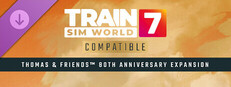 Train Sim World® 7: Thomas & Friends™ 80th Anniversary Expansion