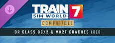 Train Sim World® 7: BR Class 86/2 & Mk2F Coaches Loco Add-On