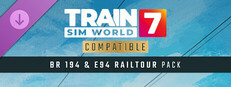 Train Sim World® 7: BR 194 & E94 Railtour Pack