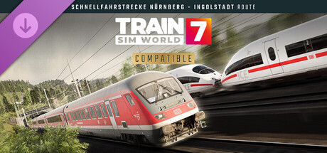 Train Sim World® 7: Schnellfahrstrecke Nürnberg - Ingolstadt Route Add-On