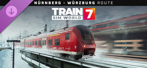 Train Sim World® 7: Bahnstrecke Nürnberg - Würzburg Route Add-On