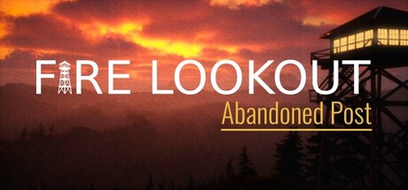 Fire Lookout: Abandoned Post key art