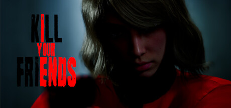 Kill Your Friends — Steam header
