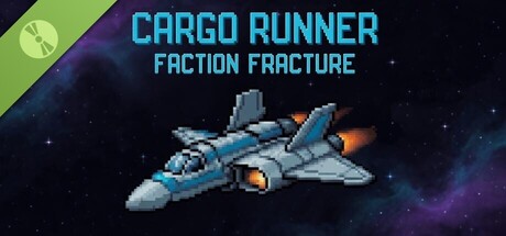Cargo Runner: Faction Fracture Demo