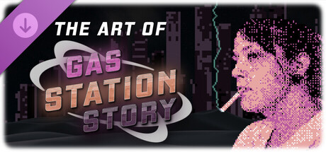 Gas Station Story - The Art of