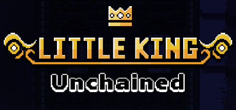 Little King Unchained