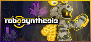 Robosynthesis