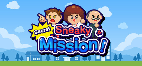 Sneaky Secret Mission!