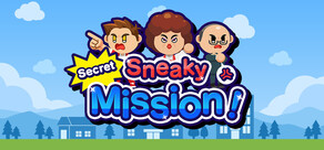 Sneaky Secret Mission!