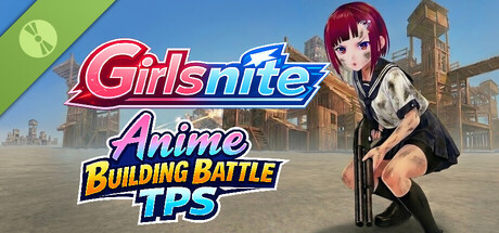 Girlsnite - Anime Building Battle TPS Demo