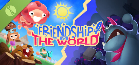 Friendship VS The World Demo