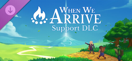 When We Arrive - Support DLC