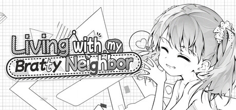 Living with My Bratty Neighbor