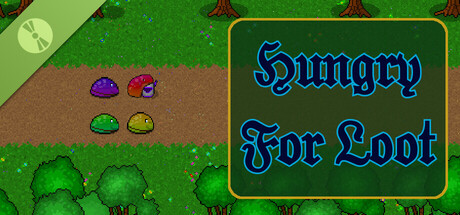 Hungry For Loot Demo
