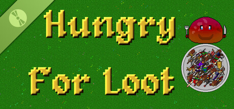 Hungry For Loot Demo