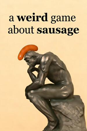 a weird game about sausage