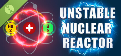Unstable Nuclear Reactor Demo