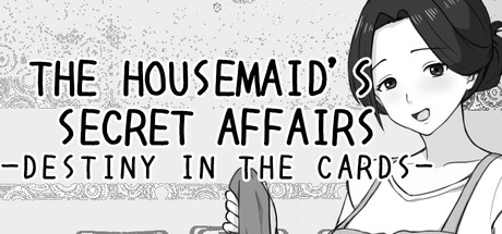 THE HOUSEMAID'S SECRET AFFAIRS -DESTINY IN THE CARDS- — Steam header