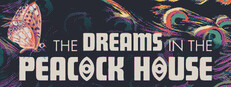 The Dreams in the Peacock House