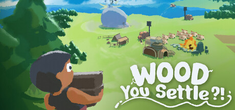 Wood You Settle?! — Steam header