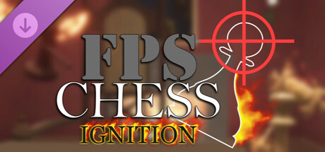 FPS Chess: Ignition