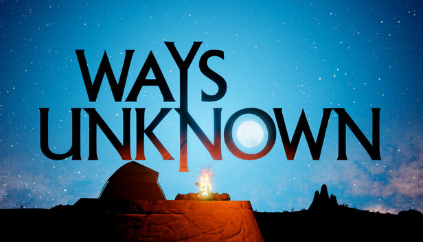 Ways Unknown