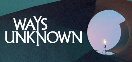 Ways Unknown