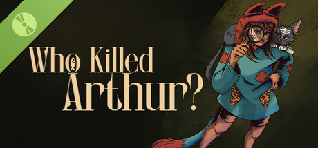 Who Killed Arthur? Demo