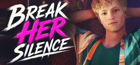 Break Her Silence — Steam header