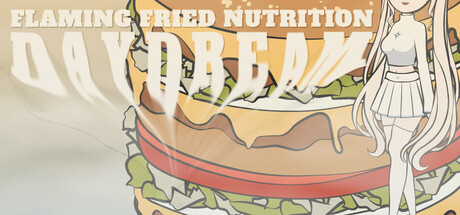 Flaming Fried Nutrition: Daydream