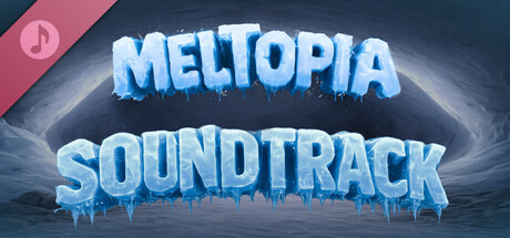 Meltopia Soundtrack