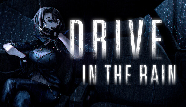 DRIVE IN THE RAIN