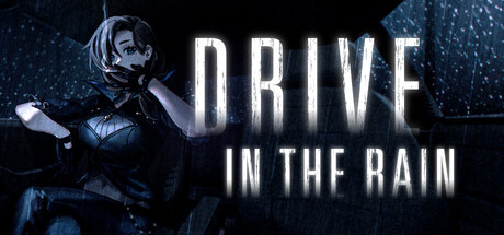 DRIVE IN THE RAIN