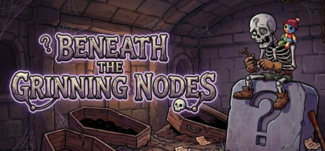 Beneath the Grinning Nodes