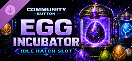 Community Button – Egg Incubator (Idle Hatch Slot)