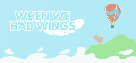 When We Had Wings — Steam header