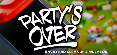 Party's Over: Backyard Cleanup Simulator — Steam header