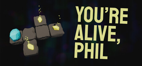 You're Alive, Phil — Steam header