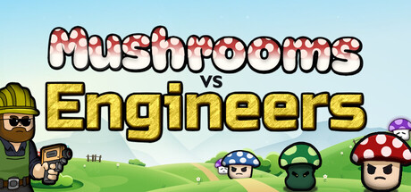 Mushrooms vs Engineers — Steam header