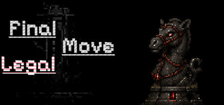 Final Legal Move — Steam header