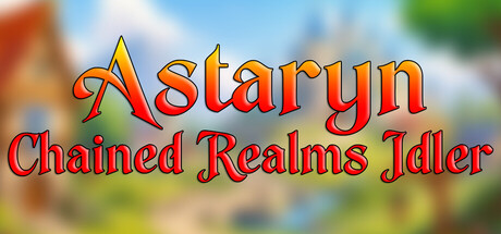 Astaryn : Chained Realms Idler