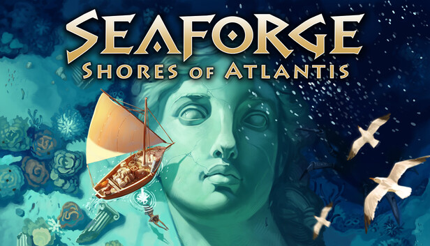 Seaforge: Shores of Atlantis
