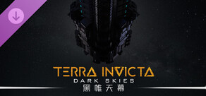 地球不屈 - 黑帷天幕 Terra Invicta - Dark Skies