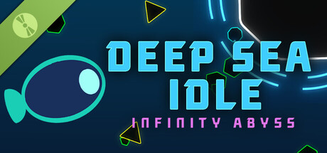 Deep Sea Idle: Infinity Abyss Demo