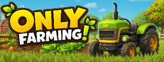 Only Farming - Cozy Harvesting Game