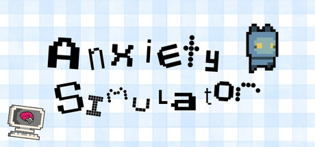Anxiety Simulator