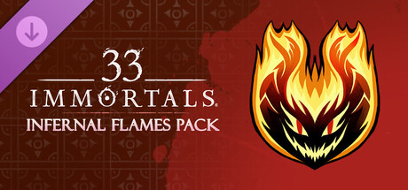 33 Immortals® - Infernal Flames Pack