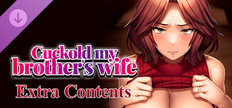 Cuckold my brother's wife 「Extra Contents」