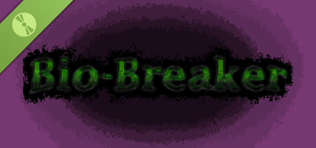 Bio-Breaker Demo